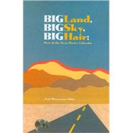 Big Land, Big Sky, Big Hair : Best of the Texas Poetry Calendar