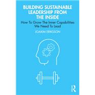 Building Sustainable Leadership from the Inside