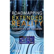Roadmapping Extended Reality Fundamentals and Applications