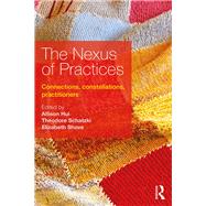 The Nexus of Practices: Connections, constellations, practitioners,9781138675148