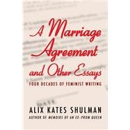 A Marriage Agreement and Other Essays Four Decades of Feminist Writing