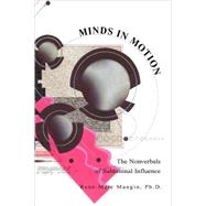 Minds in Motion : The Nonverbals of Subliminal Influence
