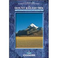 The Mount Kailash Trek A trekker's and visitor's guide
