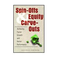 Spin-Offs & Equity Carve-Outs: Achieving Faster Growth and Better Performance