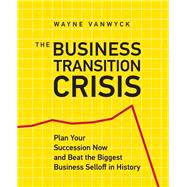 The Business Transition Crisis