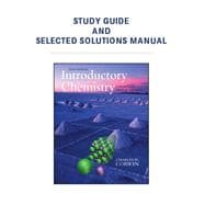 Study Guide and Selected Solutions Manual for Introductory Chemistry : Concepts and Critical Thinking