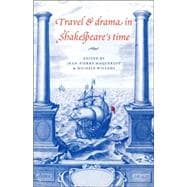 Travel and Drama in Shakespeare's Time