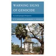 Warning Signs of Genocide An Anthropological Perspective