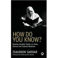 How Do You Know? Reading Ziauddin Sardar on Islam, Science and Cult