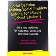 Social Decision Making/social Problem Solving For Middle School Students: Skills And Activities For Academic, Social And Emotional Success