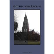 Gothic and Racism Revised and Enlarged