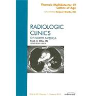 Thoracic Multidetector CT Comes of Age, an Issue of Radiologic Clinics of North America