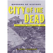Horrors of History: City of the Dead Galveston Hurricane, 1900