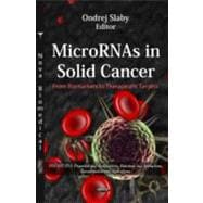 MicroRNAs in Solid Cancer: From Biomarkers to Therapeutic Targets