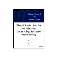 Visual Basic Add-Ins and Wizards : Increasing Software Productivity