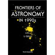 Frontiers of Astronomy in 1990s
