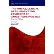 Fundamentals of Anaesthesia for the FRCA: Physics, Clinical Measurement and Equipment