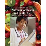 Nutrition for Health and Health Care (with InfoTrac 1-Semester Printed Access Card)