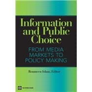 Information and Public Choice From Media Markets to Policymaking book cover, ISBN 9780821375150