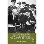 The United States and the Origins of World War II in Europe