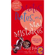 Mates Dates and Mad Mistakes