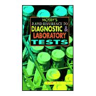 Mosby's Rapid Reference to Diagnostic and Laboratory Tests