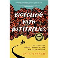 Kindle Book: Bicycling with Butterflies My 10,201-Mile Journey Following the Monarch Migration B08GFDBW2C