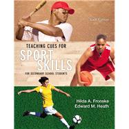Teaching Cues for Sport Skills for Secondary School Students,9780321935151