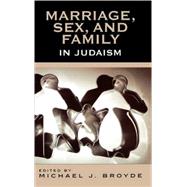 Marriage, Sex And Family in Judaism