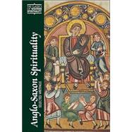 Anglo-Saxon Spirituality : Selected Writings