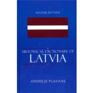Historical Dictionary Of Latvia