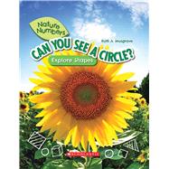 Can You See a Circle?: Explore Shapes (Nature Numbers) Explore Shapes