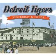 Yesterday and Today Detroit Tigers