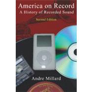 America on Record: A History of Recorded Sound