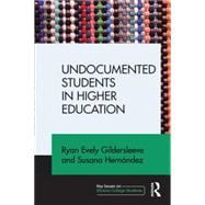 Undocumented Students in Higher Education: Supporting Pathways for Success