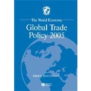 The World Economy Global Trade Policy 2005