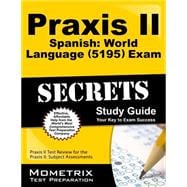 Praxis II Spanish World Language (5195) Exam Secrets