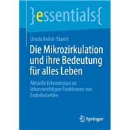 Die Mikrozirkulation und ihre Bedeutung für alles Leben
