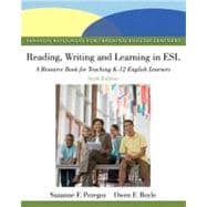 Reading, Writing, and Learning in ESL A Resource Book for Teaching K-12 English Learners