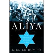 Aliya : Three Generations of American-Jewish Immigration to Israel