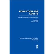 Education for Adults: Volume 1 Adult Learning and Education