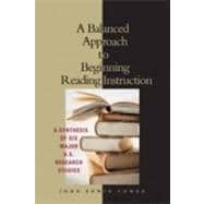 A Balanced Approach to Beginning Reading Instruction