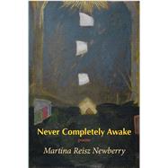Never Completely Awake