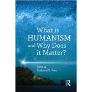 What is Humanism and Why Does it Matter?