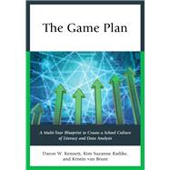 The Game Plan A Multi-Year Blueprint to Create a School Culture of Literacy and Data Analysis