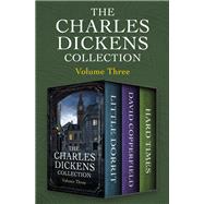 The Charles Dickens Collection Volume Three
