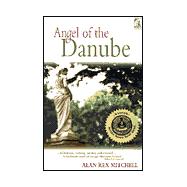 Angel of the Danube: Barry Monroe's Missionary Journal