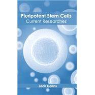 Pluripotent Stem Cells: Current Researches