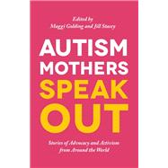 Autism Mothers Speak Out