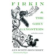 Firkin and the Grey Gangsters And Other Stories